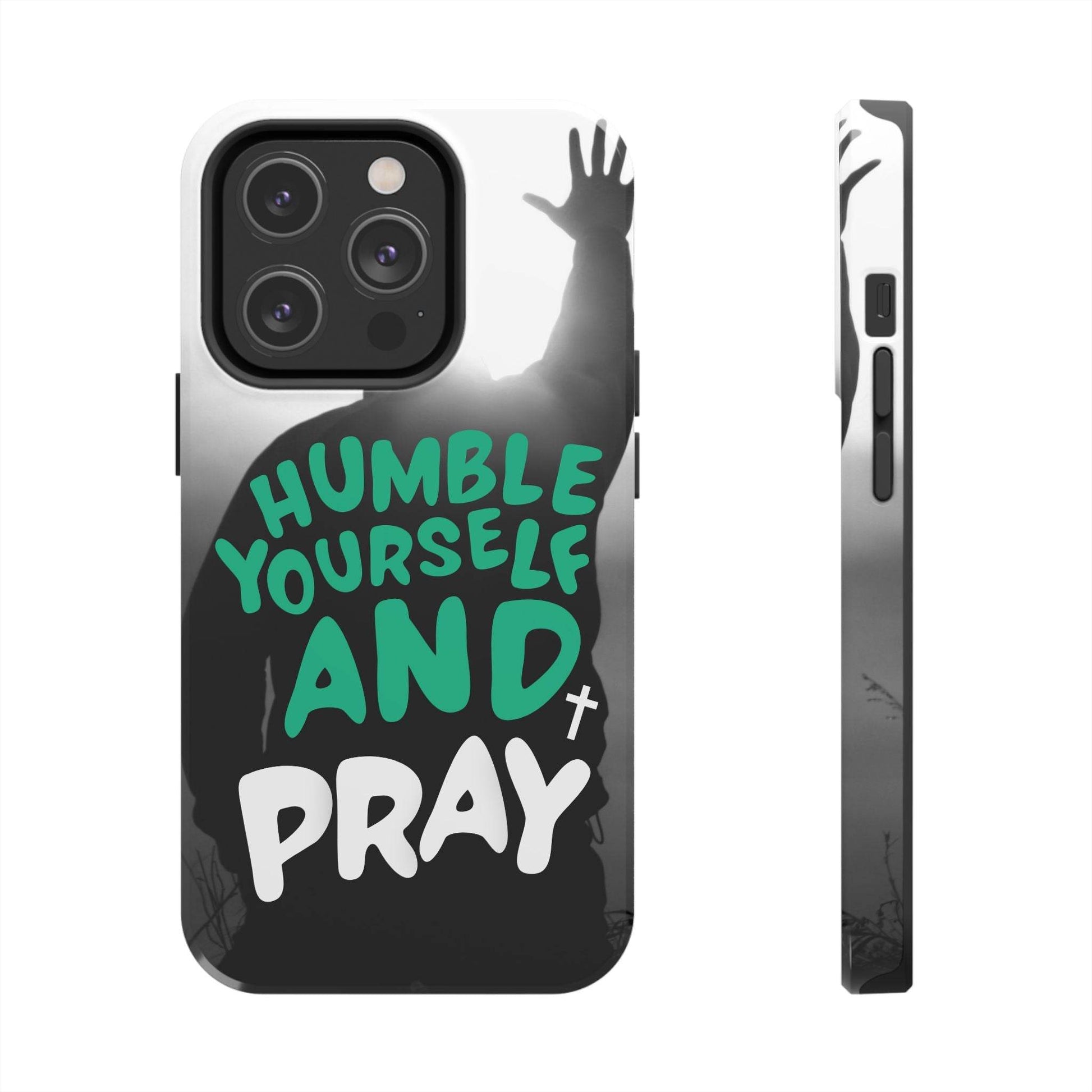 Humble Yourself and Pray Phone Case – Teal Christian Reminder - Harmony + Hope