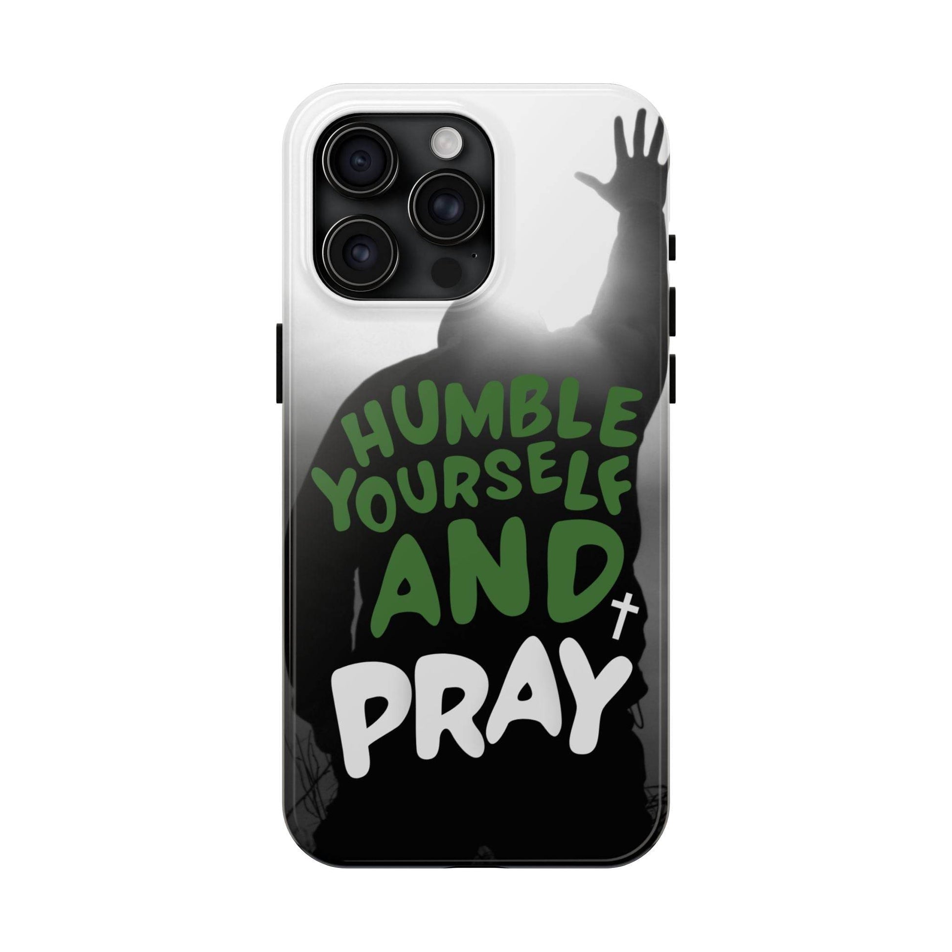 Humble Yourself and Pray Phone Case – Deep Green Faith Design - Harmony + Hope