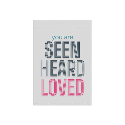 You Are Seen, Heard, Loved – White Christian Garden Banner - Harmony + Hope