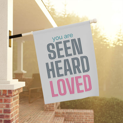 You Are Seen, Heard, Loved – White Christian Garden Banner - Harmony + Hope