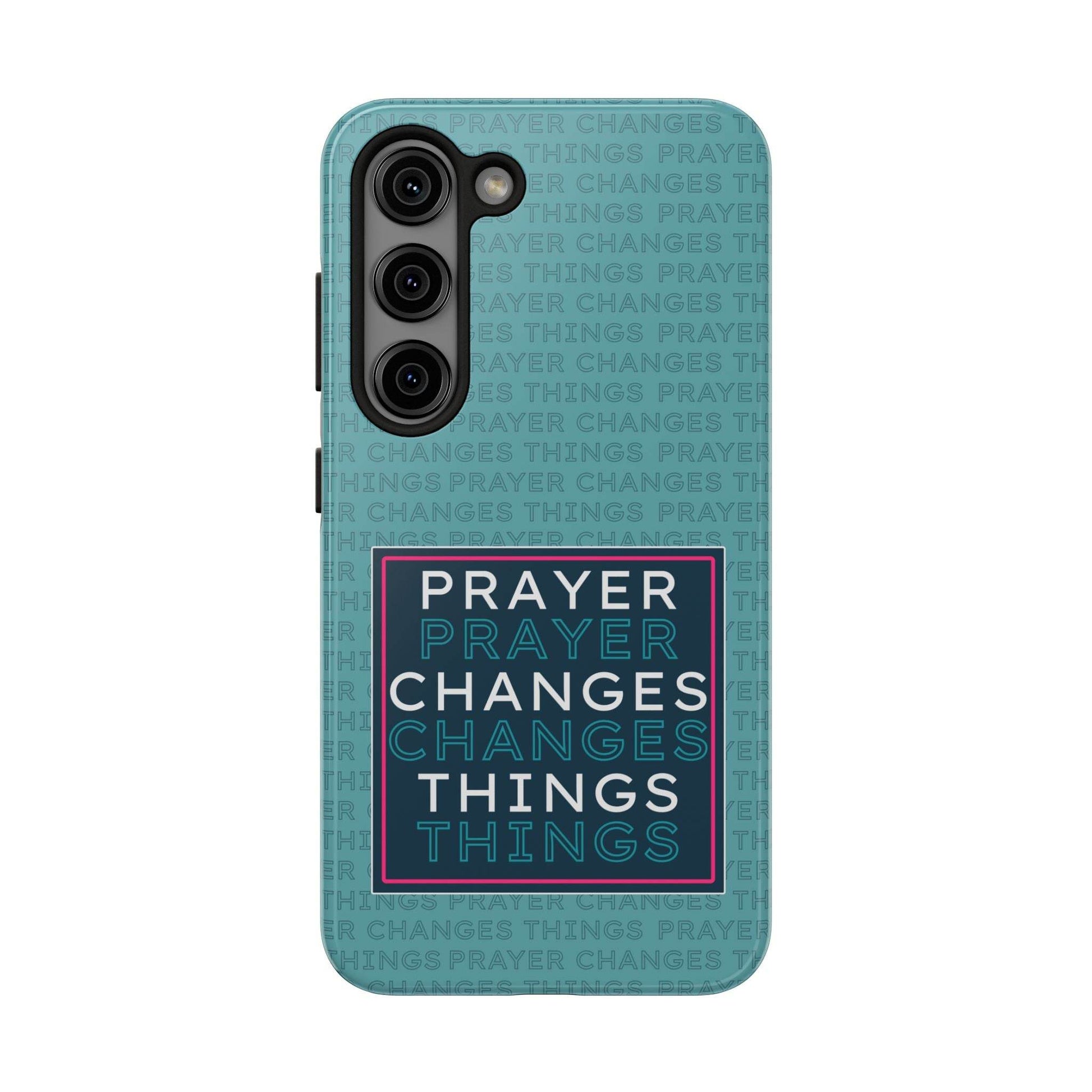 Prayer Changes Things Phone Case – Teal Blue Faith Design - Harmony + Hope