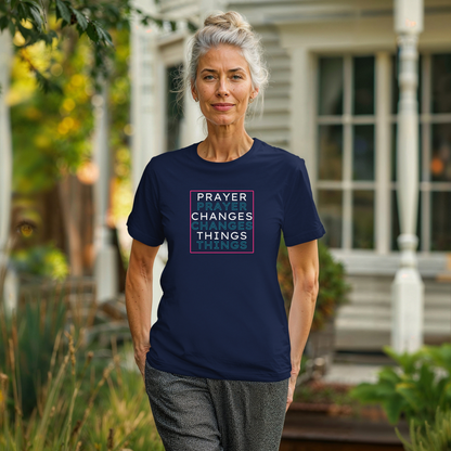 Pray Boldly "Prayer Changes Things" - Inspirational Unisex T-Shirt