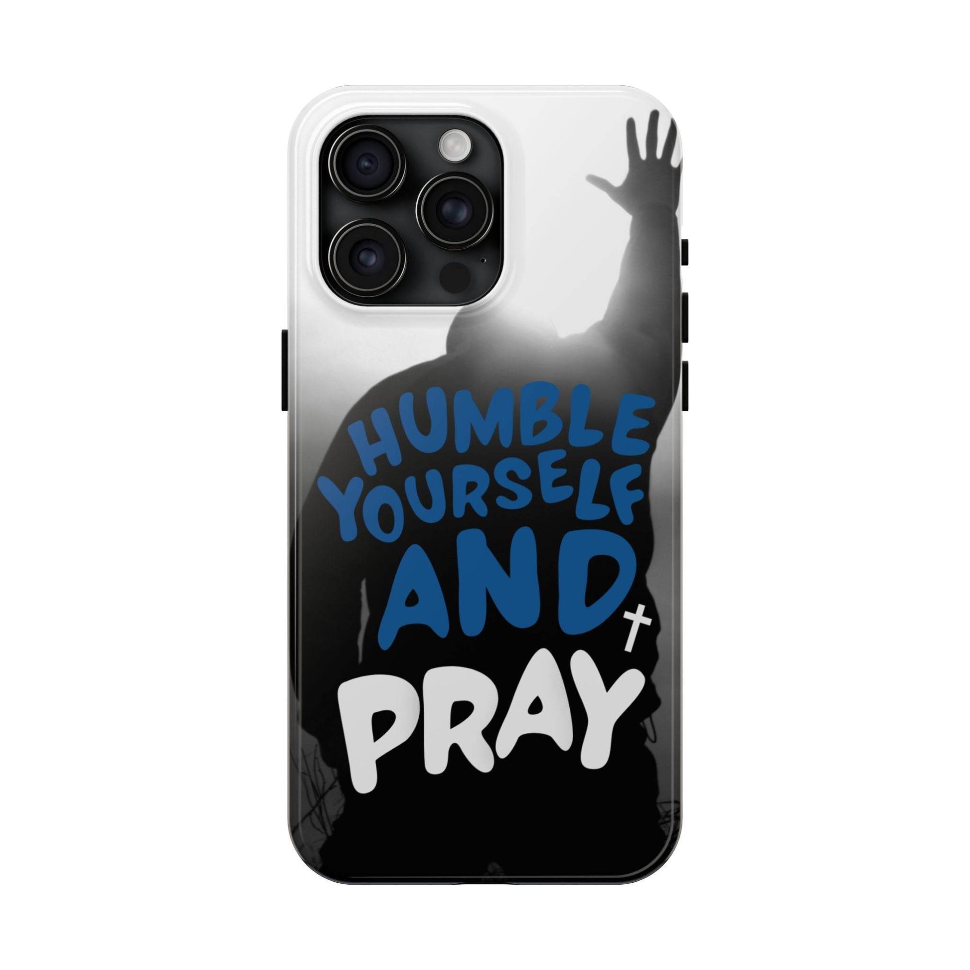 Humble Yourself and Pray Phone Case – Bold Blue Spiritual Design - Harmony + Hope