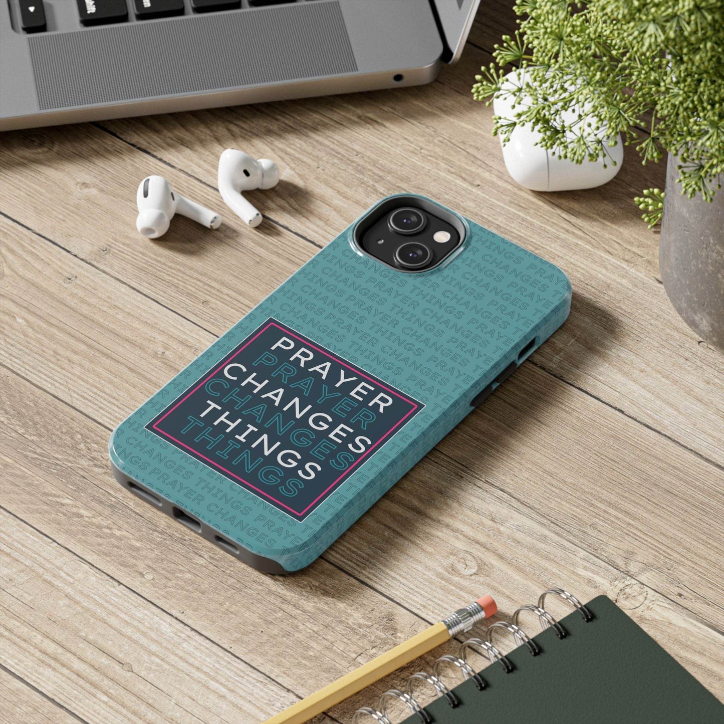 Prayer Changes Things Phone Case – Teal Blue Faith Design - Harmony + Hope