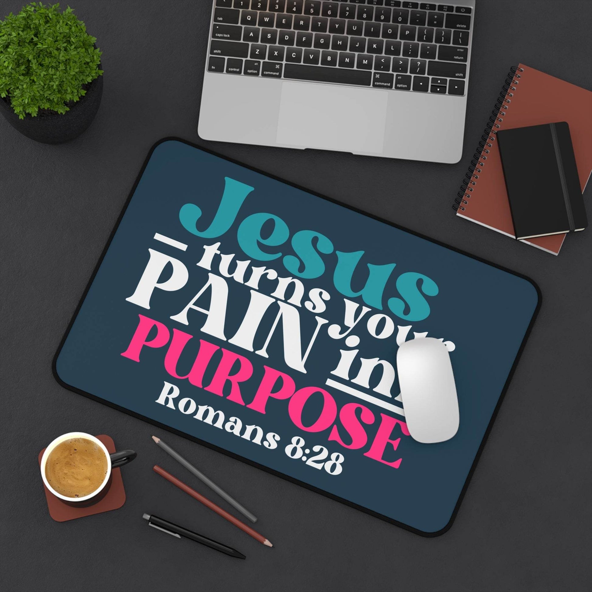 Jesus Turns Your Pain Into Purpose – Christian Desk Mat (Romans 8:28) - Harmony + Hope