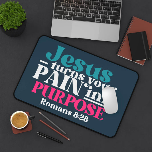 Jesus Turns Your Pain Into Purpose – Christian Desk Mat (Romans 8:28) - Harmony + Hope