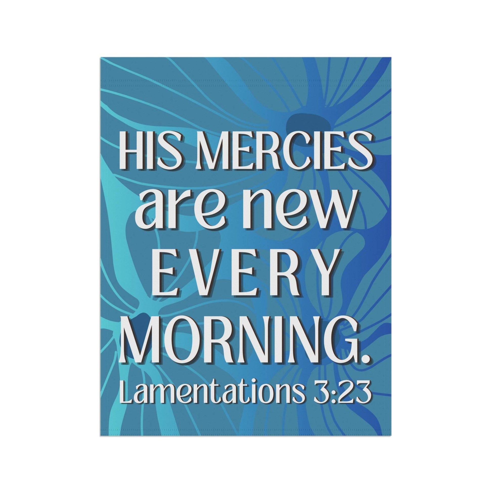 His Mercies Are New Every Morning – Christian Garden Banner (Bright Blue) - Harmony + Hope
