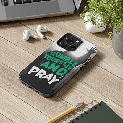 Humble Yourself and Pray Phone Case – Teal Christian Reminder - Harmony + Hope