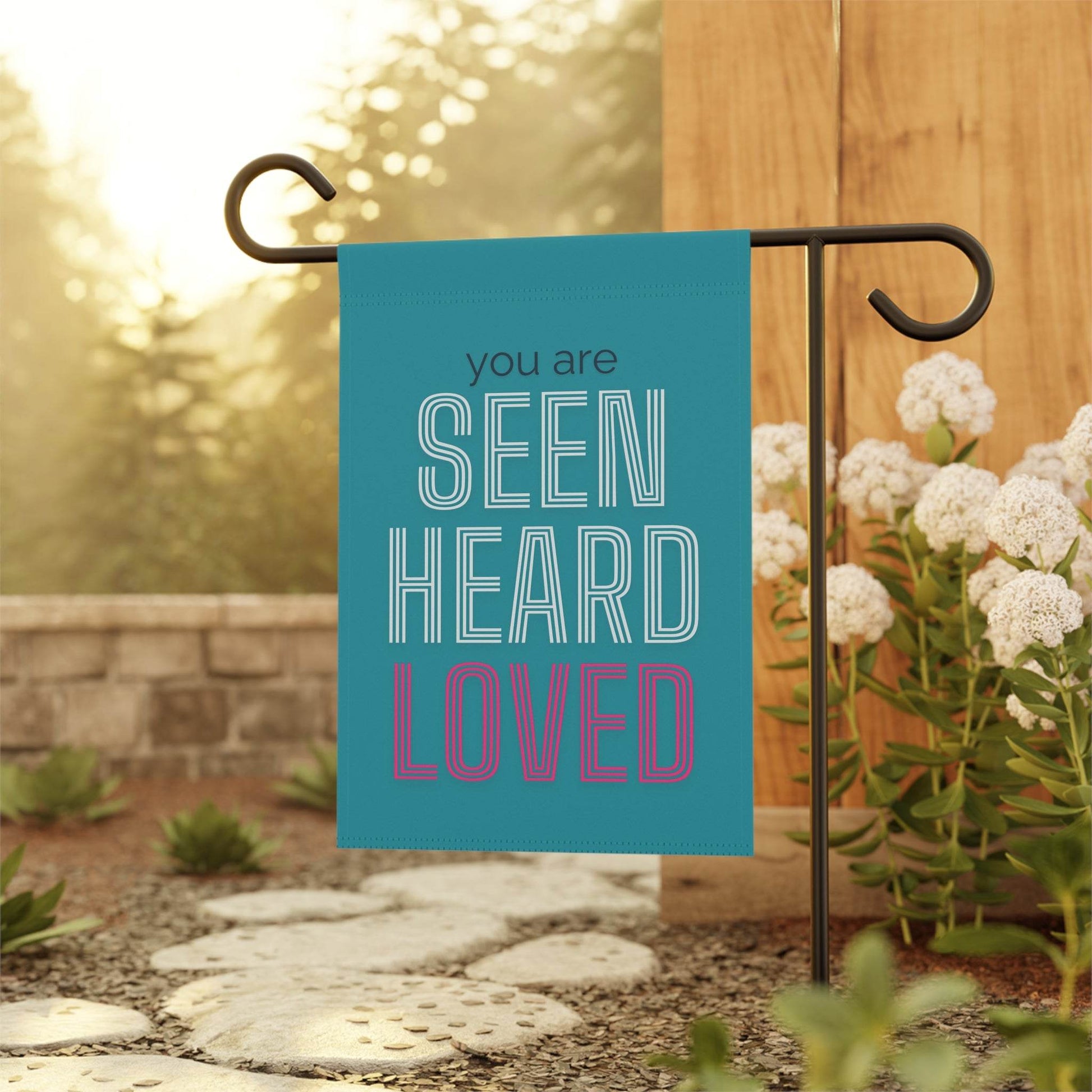 You Are Seen, Heard, Loved – Teal Christian Garden Banner - Harmony + Hope