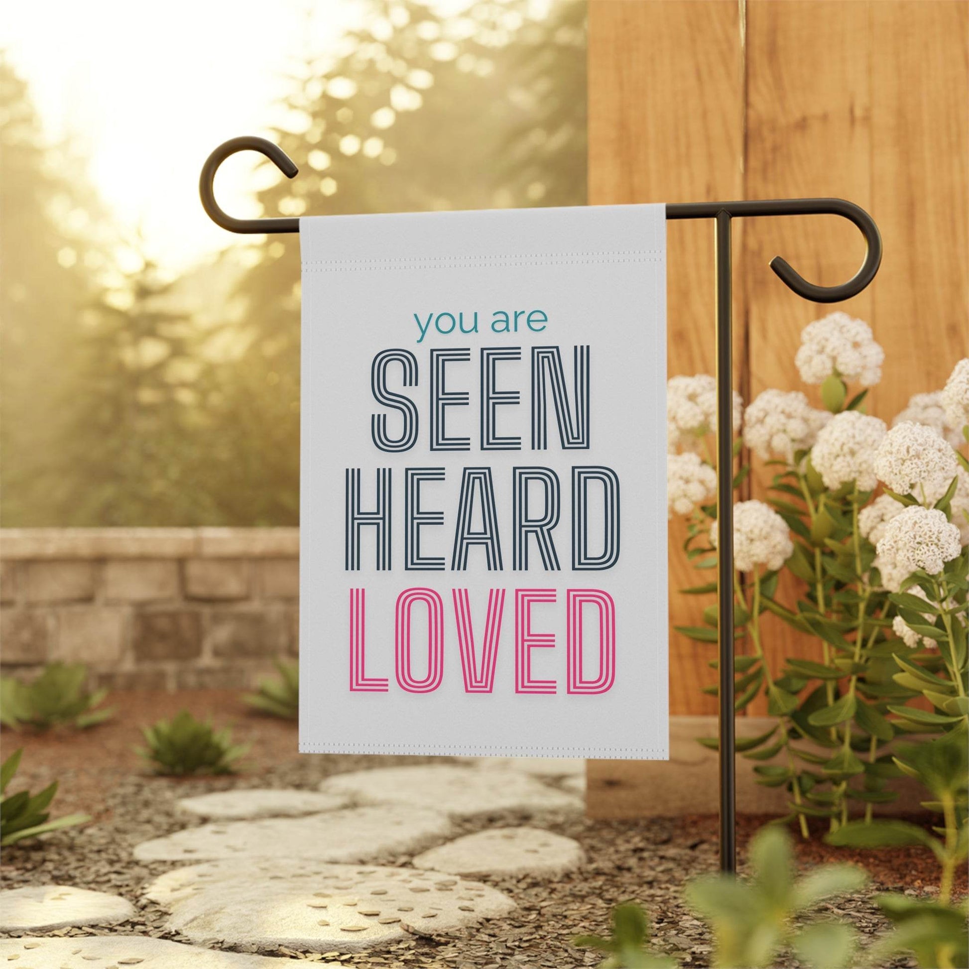 You Are Seen, Heard, Loved – White Christian Garden Banner - Harmony + Hope