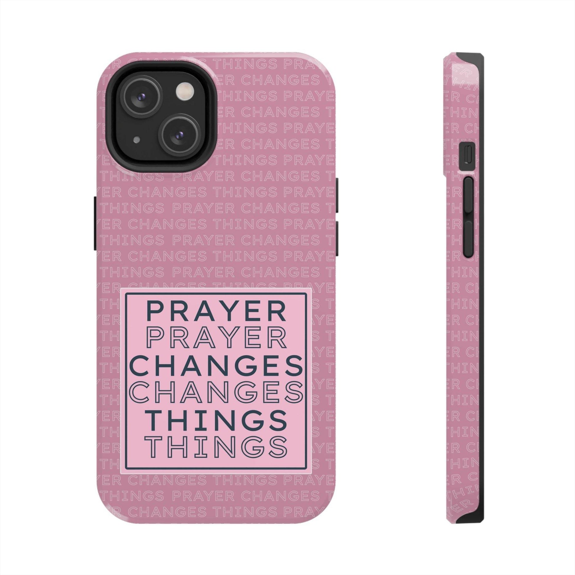 Prayer Changes Things Phone Case – Mauve Pink Faith Design - Harmony + Hope