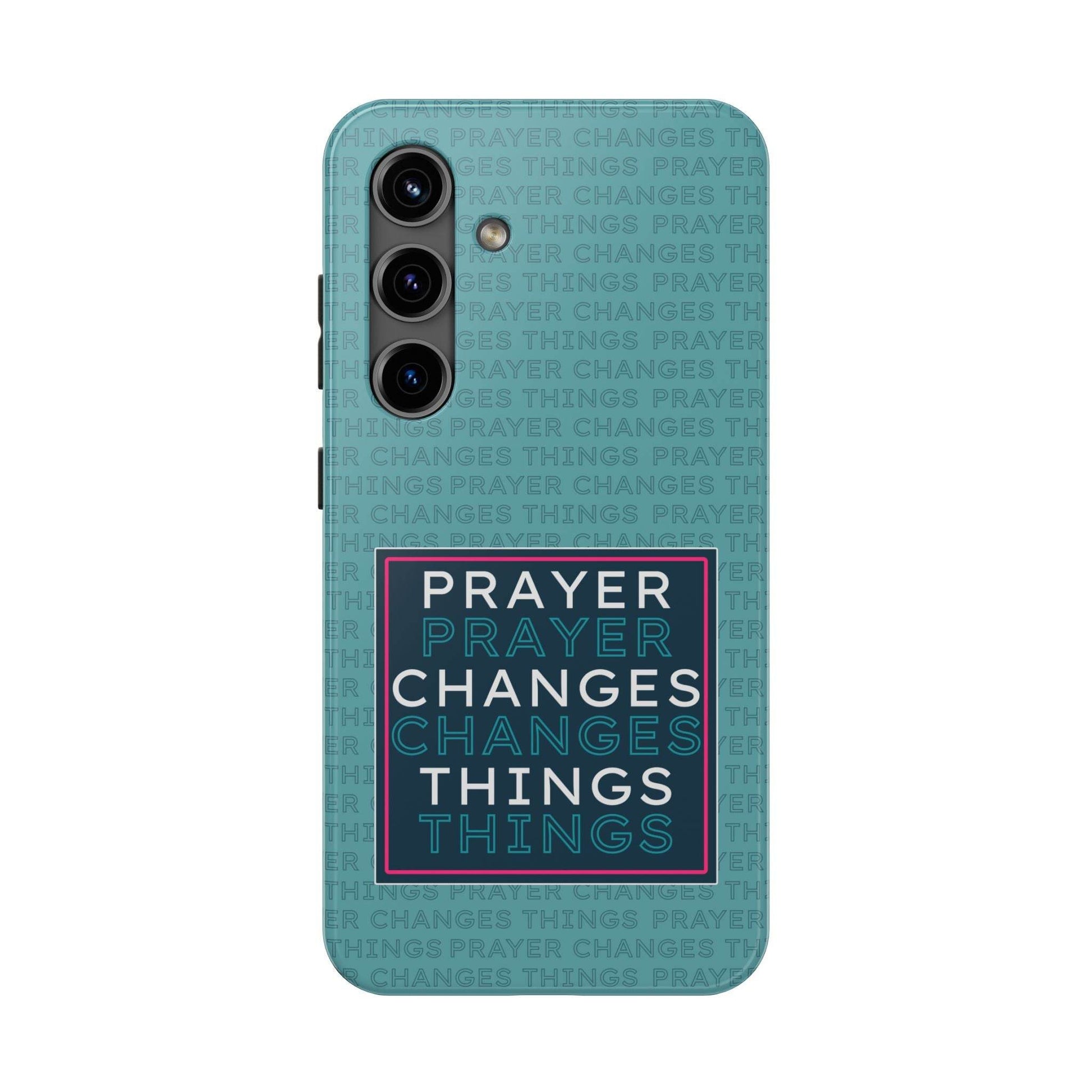 Prayer Changes Things Phone Case – Teal Blue Faith Design - Harmony + Hope