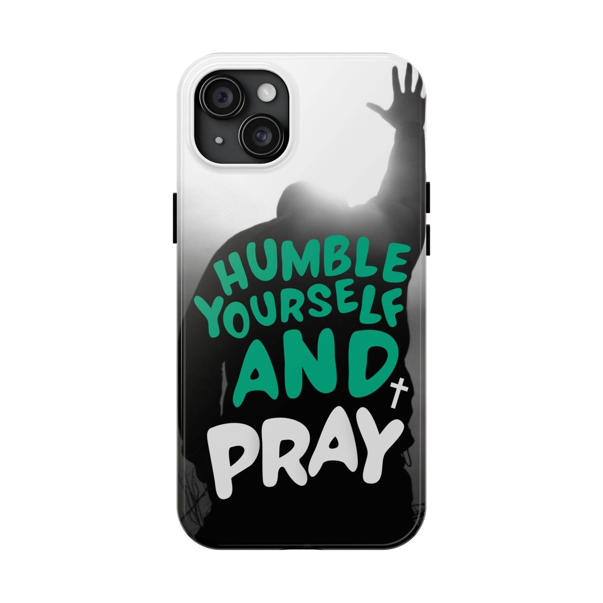 Humble Yourself and Pray Phone Case – Teal Christian Reminder - Harmony + Hope