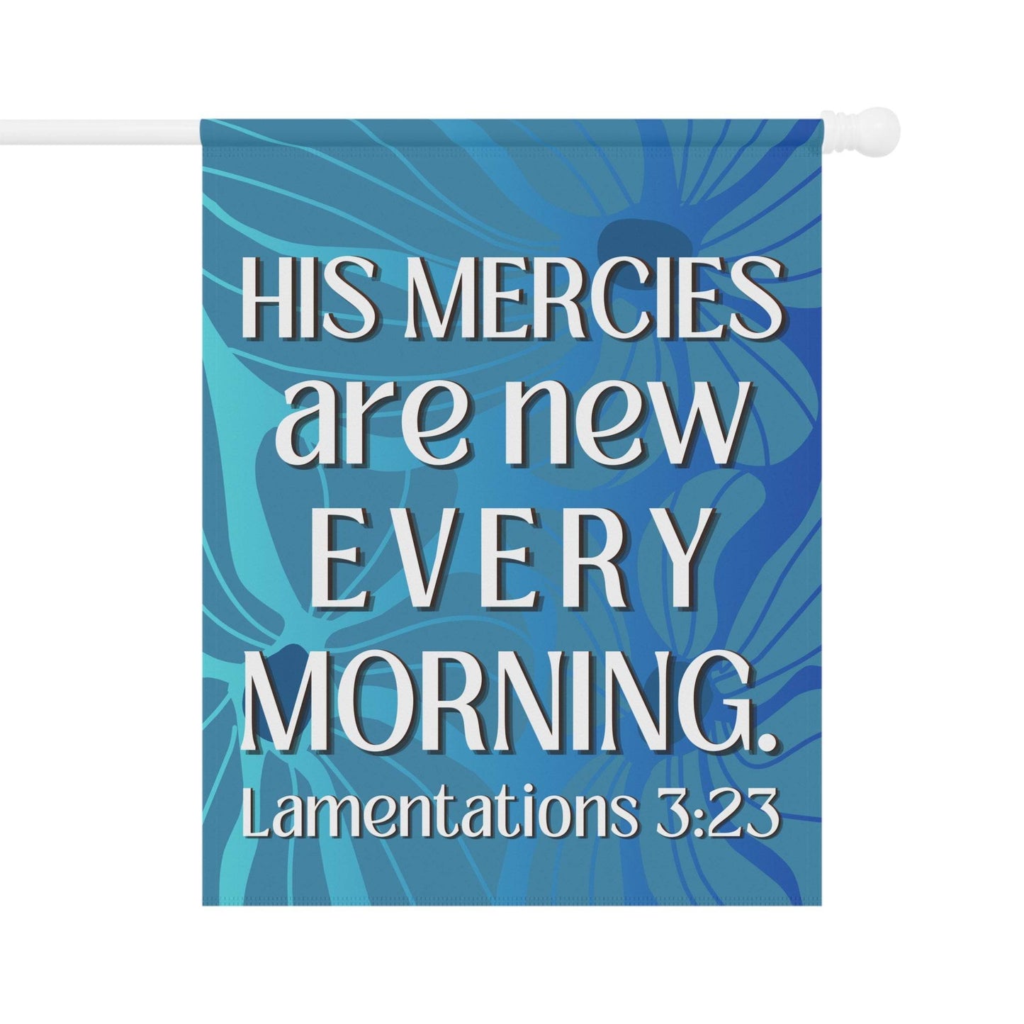 His Mercies Are New Every Morning – Christian Garden Banner (Bright Blue) - Harmony + Hope