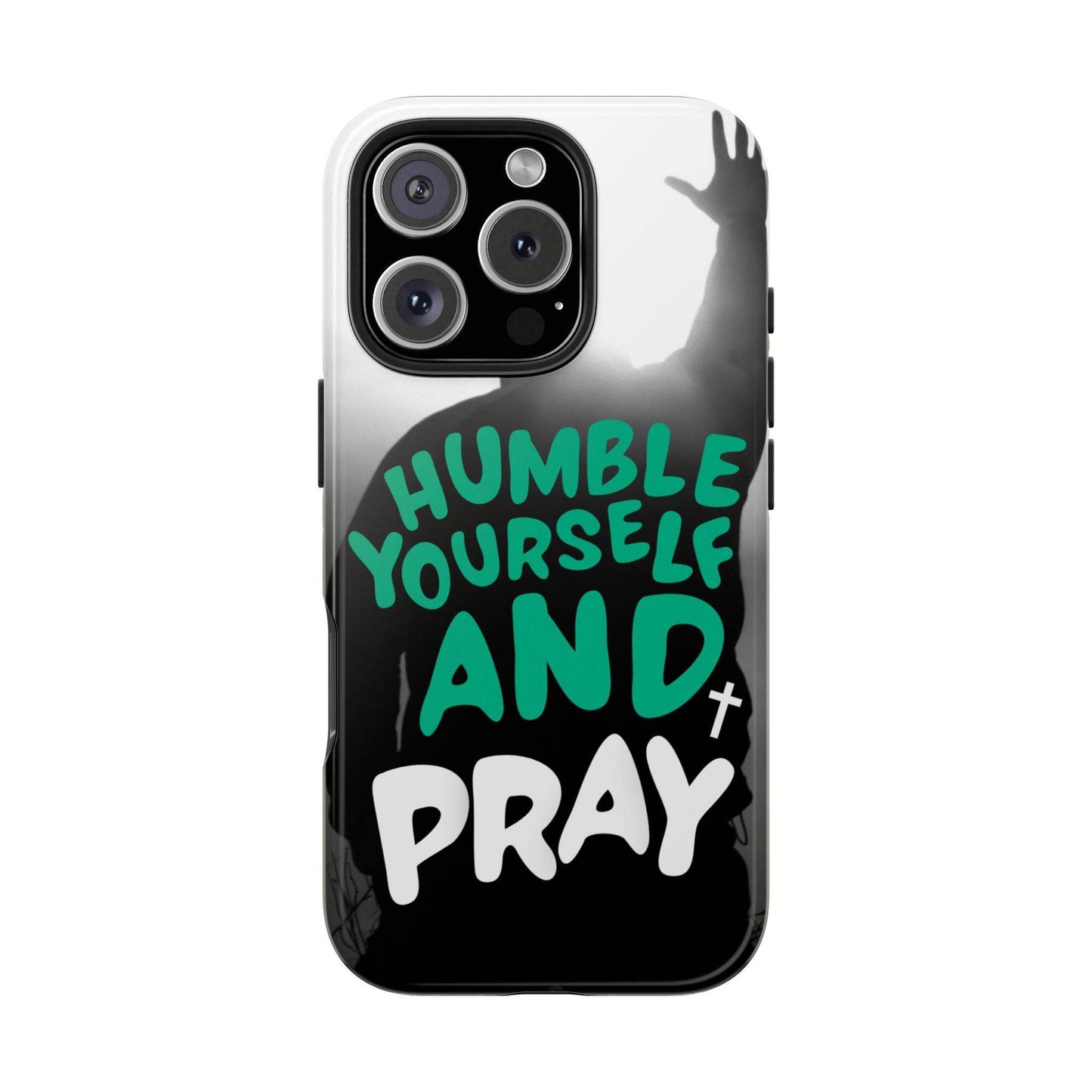 Humble Yourself and Pray Phone Case – Teal Christian Reminder - Harmony + Hope