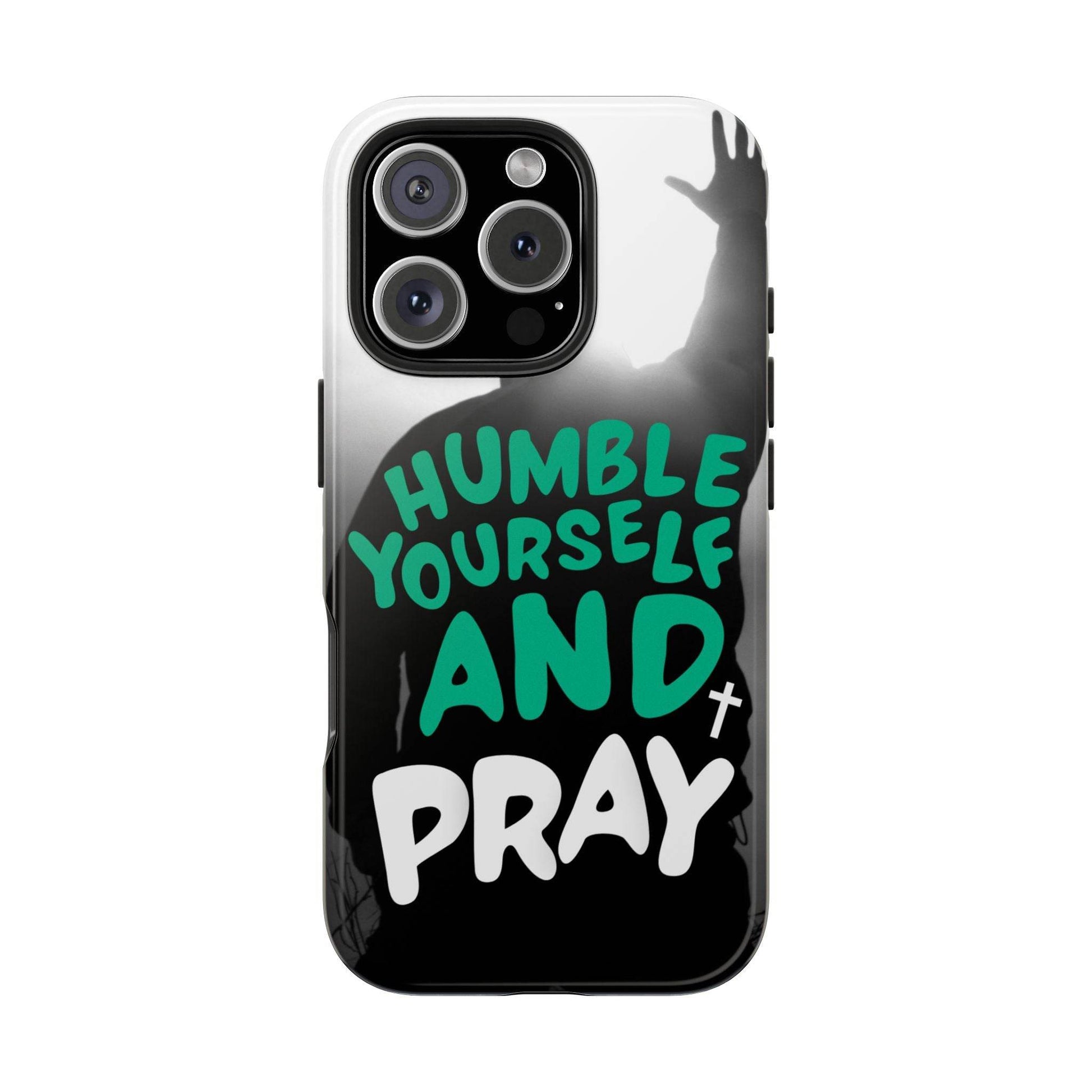 Humble Yourself and Pray Phone Case – Teal Christian Reminder - Harmony + Hope