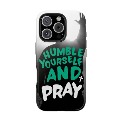 Humble Yourself and Pray Phone Case – Teal Christian Reminder - Harmony + Hope