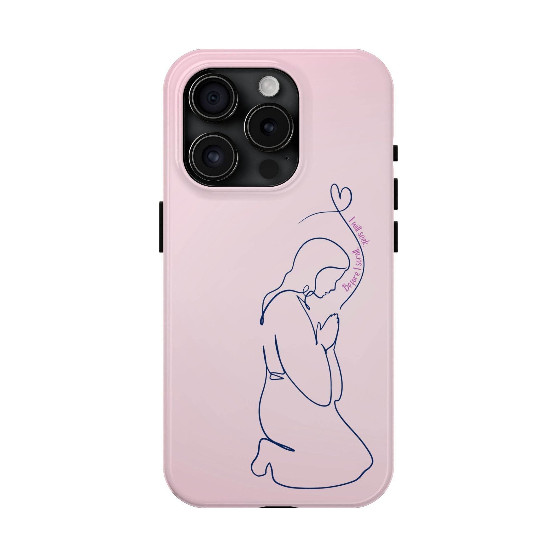 Before I Scroll, I Will Seek Phone Case – Light Pink Christian Cover - Harmony + Hope