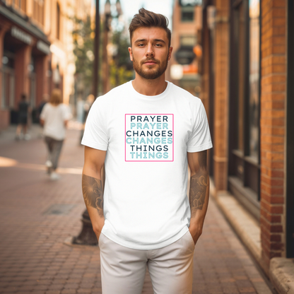 Pray Boldly "Prayer Changes Things" - Inspirational Unisex T-Shirt