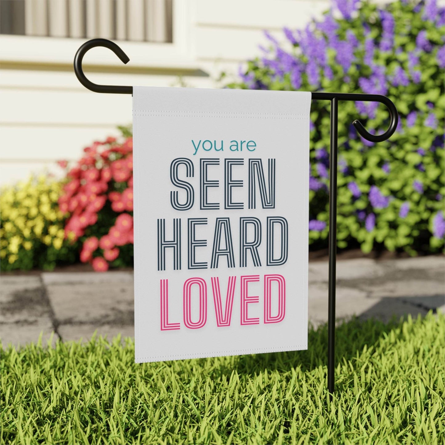 You Are Seen, Heard, Loved – White Christian Garden Banner - Harmony + Hope