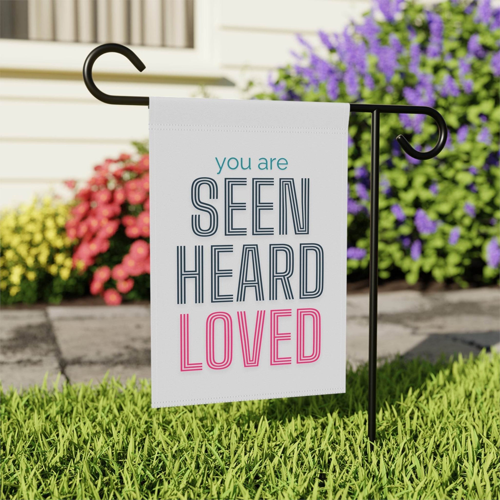 You Are Seen, Heard, Loved – White Christian Garden Banner - Harmony + Hope