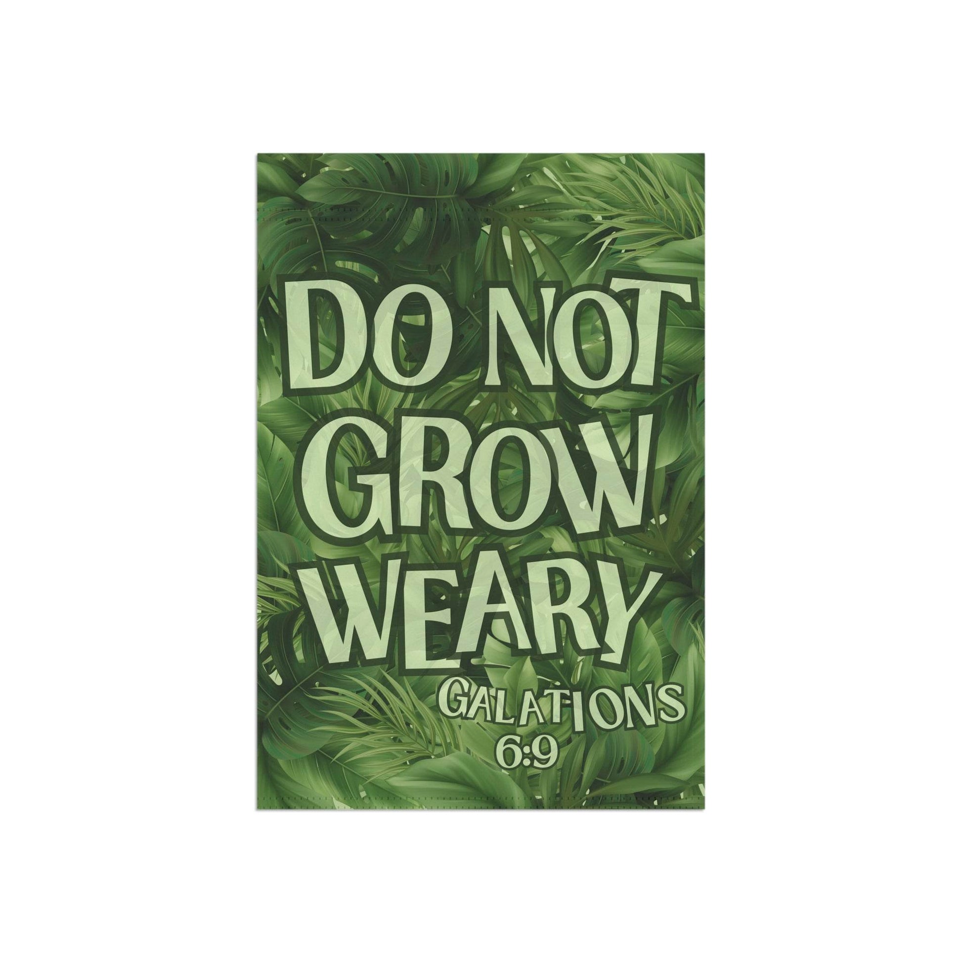Do Not Grow Weary – Christian Garden Banner for Outdoor Inspiration - Harmony + Hope
