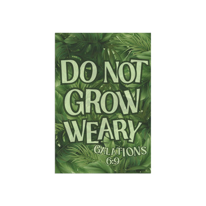 Do Not Grow Weary – Christian Garden Banner for Outdoor Inspiration - Harmony + Hope