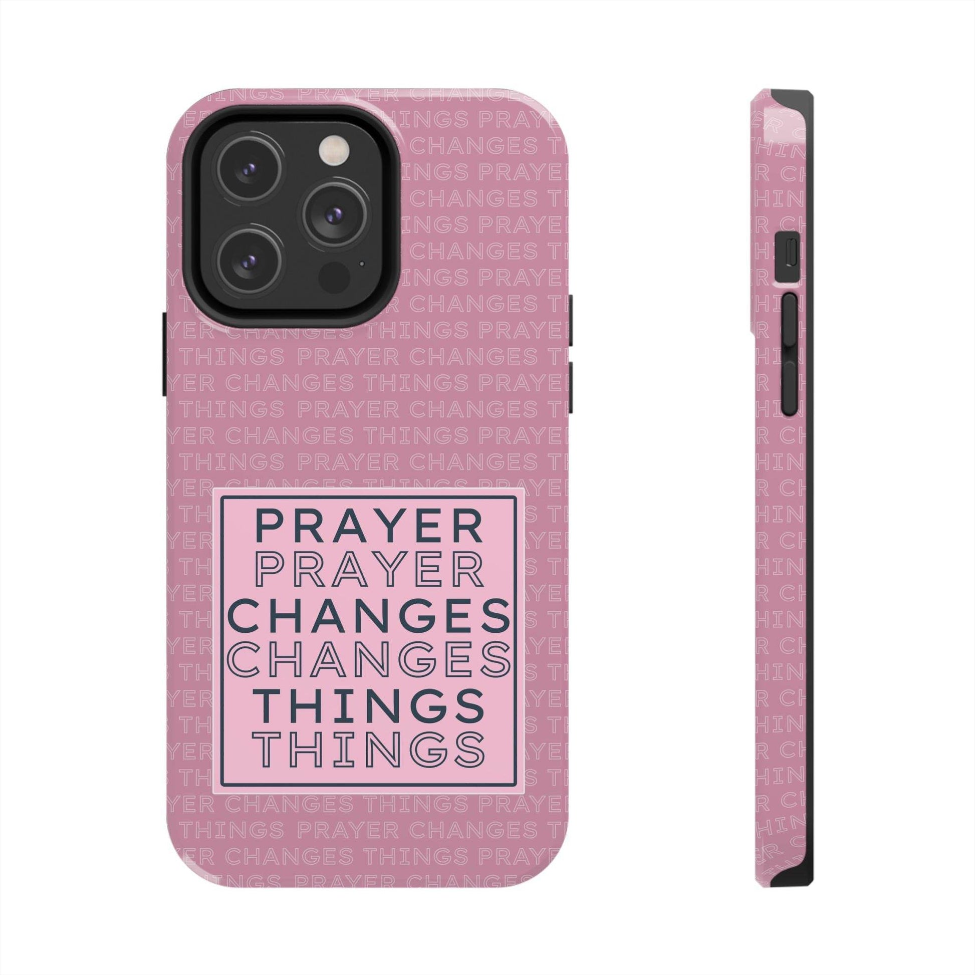 Prayer Changes Things Phone Case – Mauve Pink Faith Design - Harmony + Hope