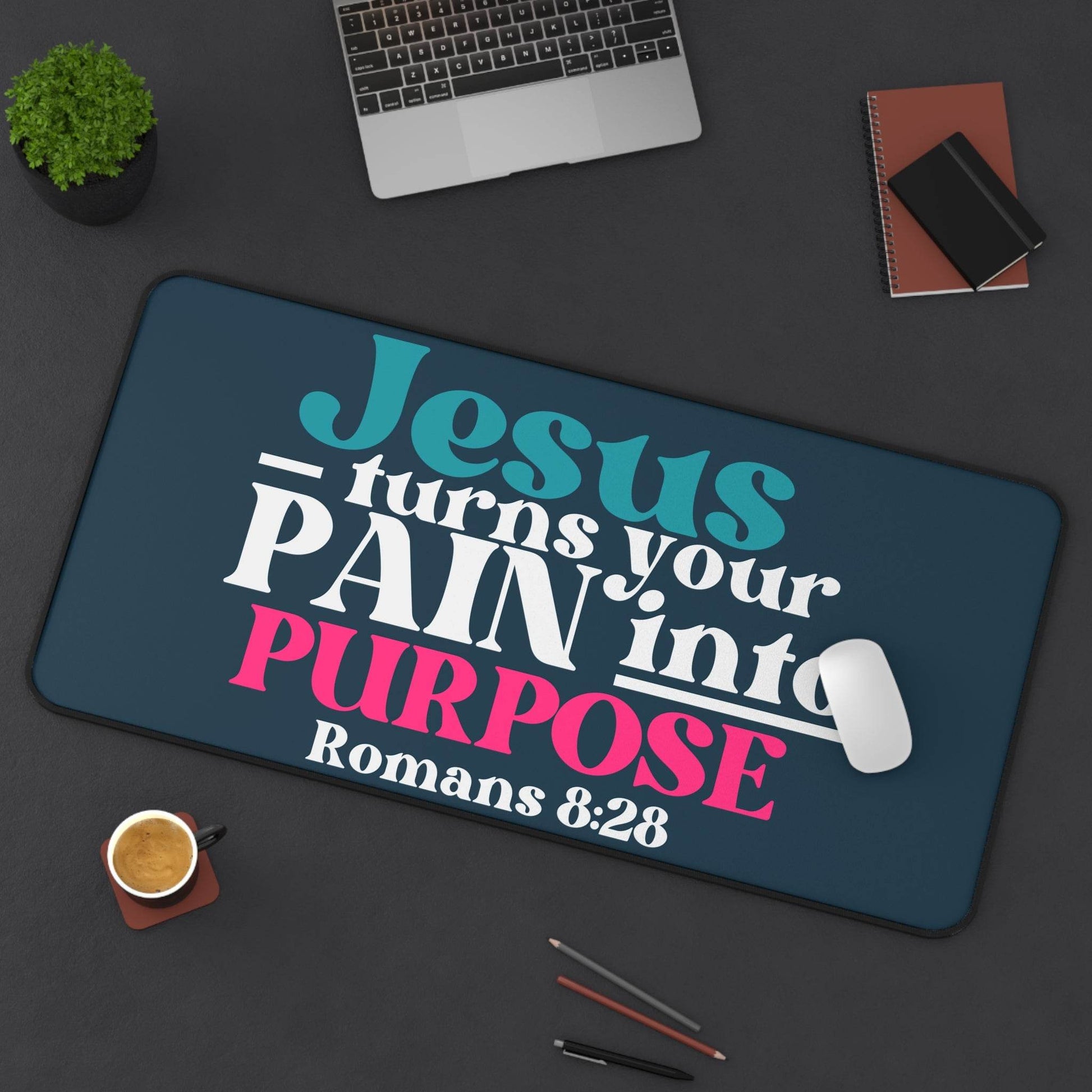 Jesus Turns Your Pain Into Purpose – Christian Desk Mat (Romans 8:28) - Harmony + Hope